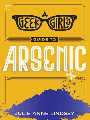 cover image of A Geek Girl's Guide to Arsenic